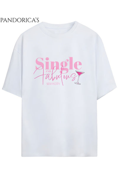 Sex And The City Tasarım Serisi Carrie Bradshaw "SINGLE AND FABULOUS" Yazılı Baskılı Pamuklu Tişört