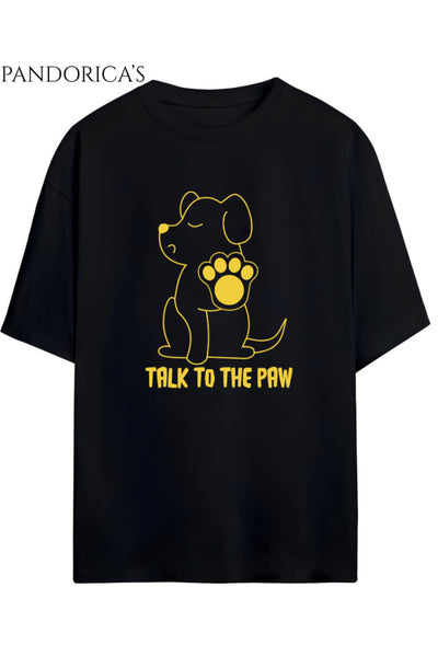 "TALK TO THE PAW" Yazılı Köpek Baskılı Unisex Pamuklu Tişört
