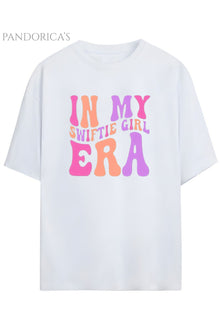 Pandorica's TAYLOR SWIFT Tasarımı " IN MY SWIFTIE GIRL ERA" Yazılı Baskılı Unisex Pamuklu T-shirt
