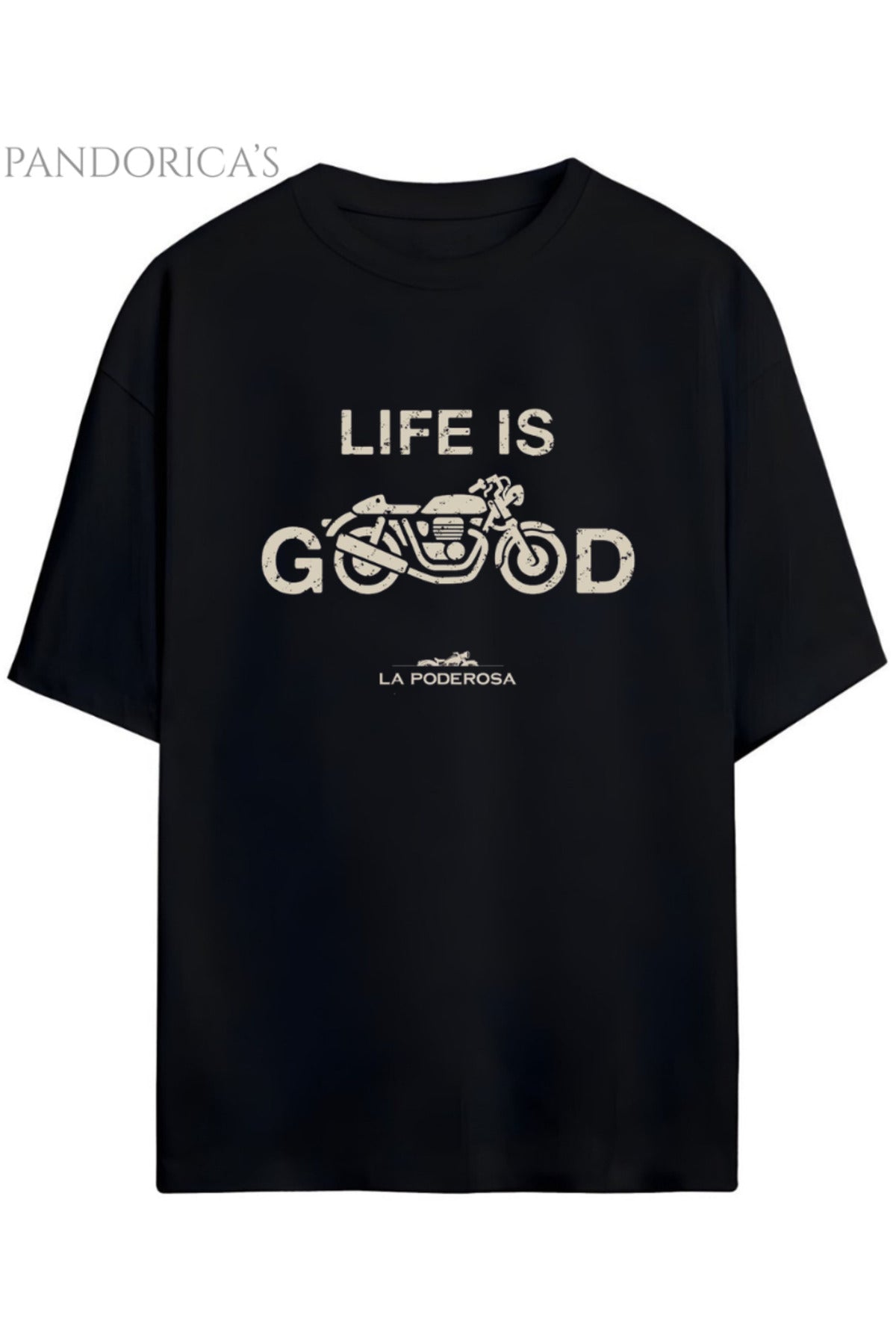 Pandorica's Motorcu Tasarımı Baskılı "Life Is Good La Poderosa" Yazılı Unisex Pamuklu T-Shirt
