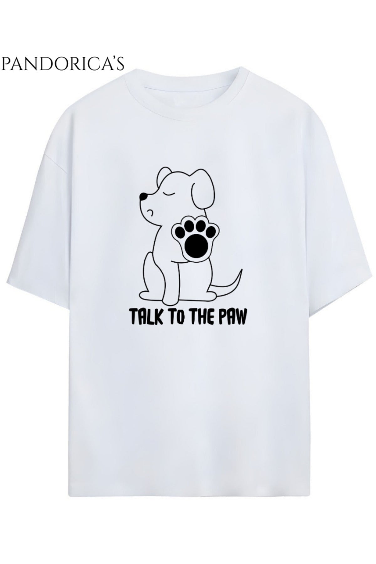 Beyaz "Talk To The Paw" Yazılı Köpek Baskılı Unisex Pamuklu Tişört - 48
