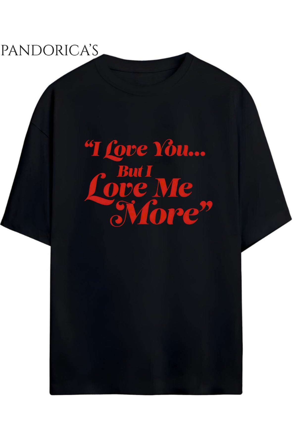 Sex And The City Tasarım Serisi Samantha Jones İkonik Replik "I LOVE YOU BUT I LOVE ME MORE" Yazılı Baskılı Pamuklu T-shirt