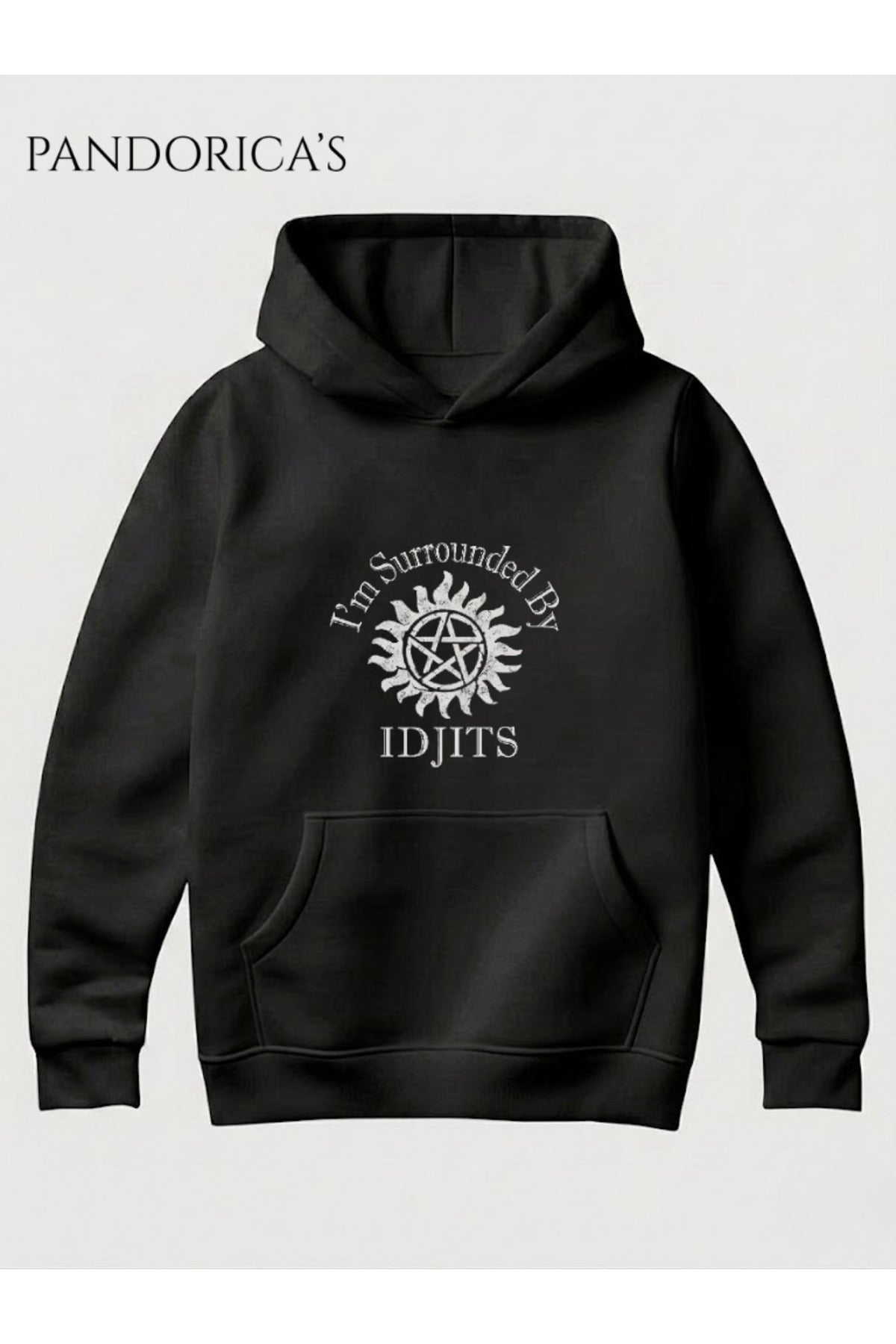 Supernatural Tasarımı "I'm Surrounded By Idjits" İkonik Boby Singer Repliği Yazılı Baskılı Unisex Kapüşonlu Pamuklu Sweatshirt Hoodie