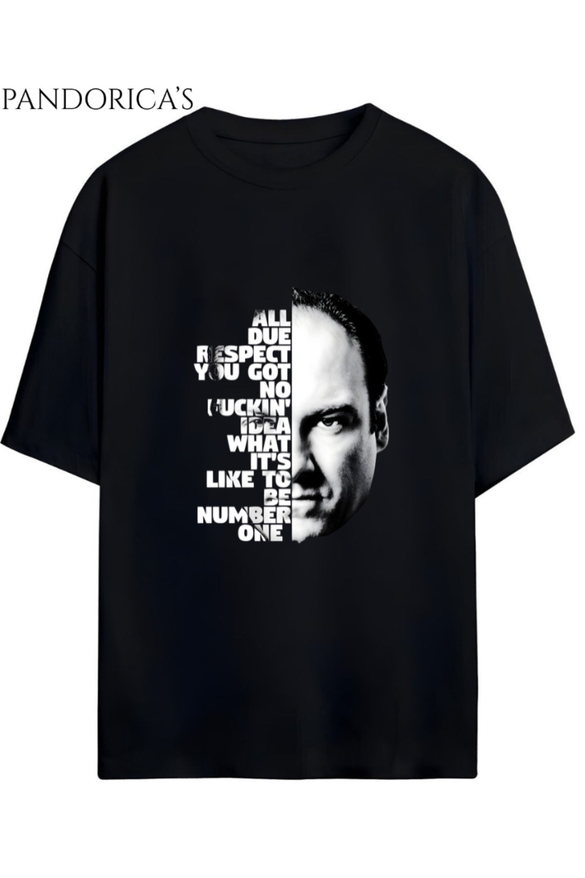 The Sopranos "You Got No Idea What It's Like To Be Number One" İkonik Replik Yazılı Baskılı Unisex Pamuklu Relaxed Kalıp Tişört