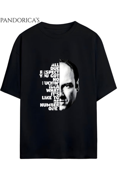 THE SOPRANOS "YOU GOT NO IDEA WHAT IT'S LIKE TO BE NUMBER ONE" İkonik Replik Yazılı Baskılı Unisex Pamuklu Relaxed Kalıp Tişört