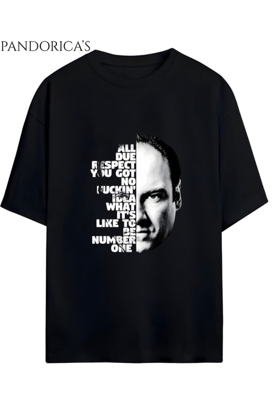 THE SOPRANOS "YOU GOT NO IDEA WHAT IT'S LIKE TO BE NUMBER ONE" İkonik Replik Yazılı Baskılı Unisex Pamuklu Relaxed Kalıp Tişört