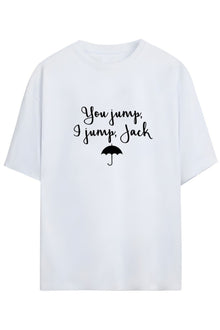 Gilmore Girls Tasarım Serisi Rory ve Jack İkonik Replik "You Jump, I Jump Jack" Yazılı Şemsiye Baskılı Unisex Tişört