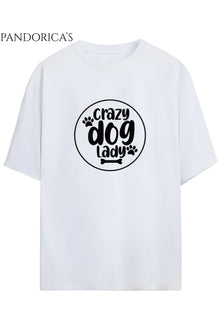 "CRAZY DOG LADY" Yazılı Baskılı Köpeksever Unisex Pamuklu Tişört