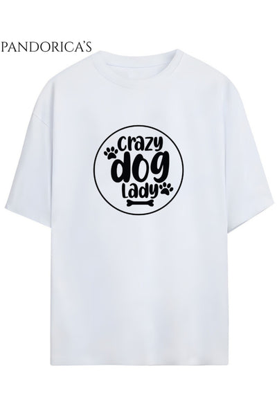 "CRAZY DOG LADY" Yazılı Baskılı Köpeksever Unisex Pamuklu Tişört