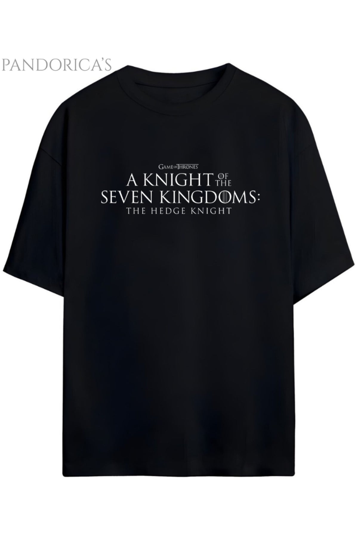 Pandorica's A Knight Of The Seven Kingdoms Tasarımı Sırt Ve Ön Baskılı Unisex Pamuklu T-Shirt