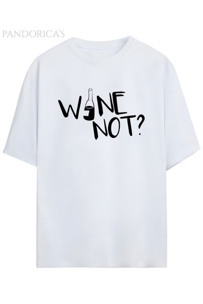 Pandorica's Wine Not Tasarımı Yazılı Baskılı Unisex Pamuklu T-shirt