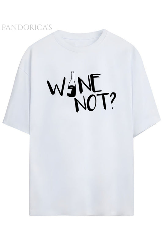 Pandorica's Wine Not Tasarımı Yazılı Baskılı Unisex Pamuklu T-shirt