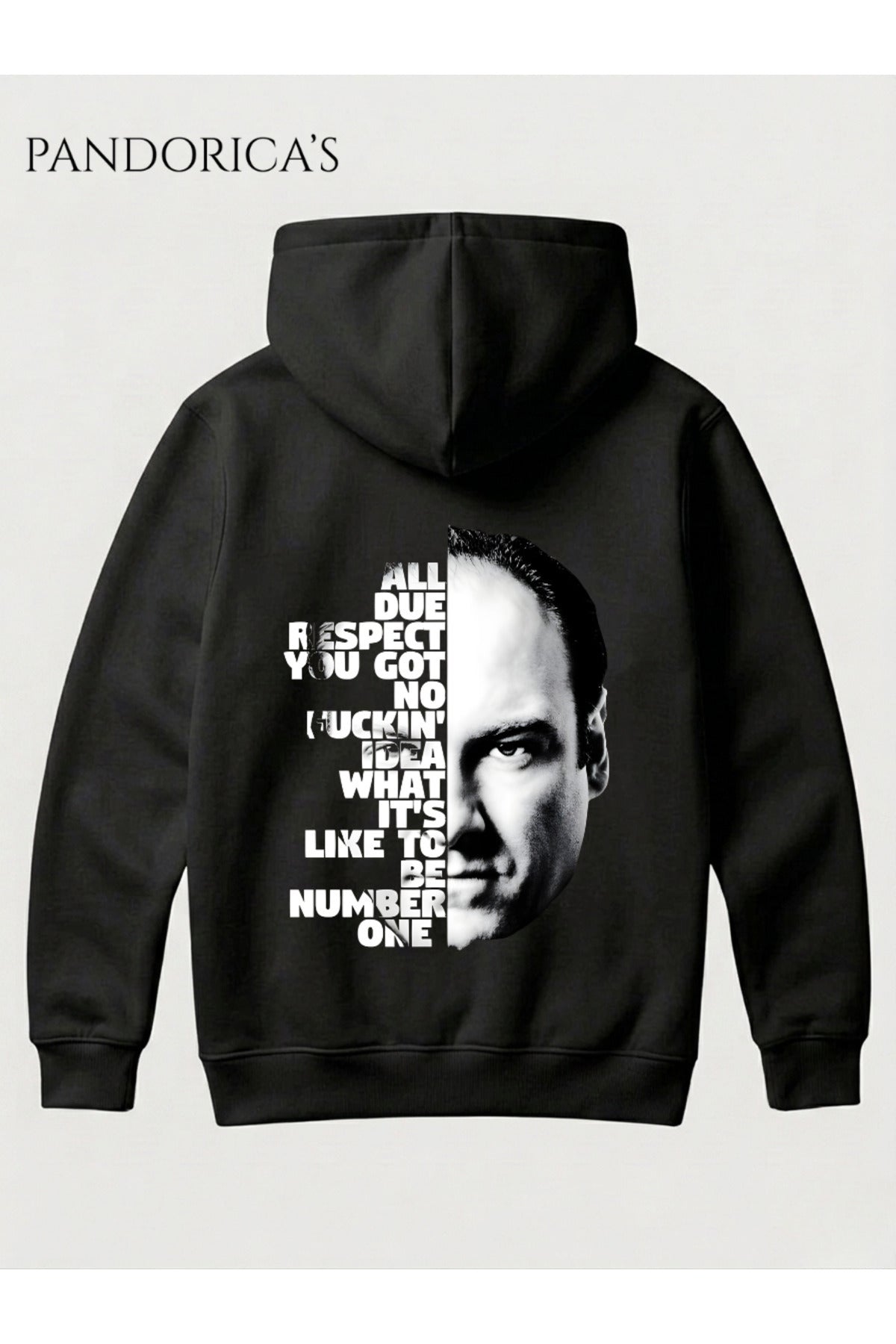 Siyah The Sopranos "You Got No Idea What It's Like To Be Number One" İkonik Replik Yazılı Sırt Baskılı Unisex Kapüşonlu Pamuklu Sweatshirt Hoodie - 96