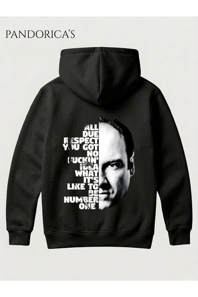 THE SOPRANOS "YOU GOT NO IDEA WHAT IT'S LIKE TO BE NUMBER ONE" İkonik Replik Yazılı SIRT Baskılı Unisex Kapüşonlu Pamuklu Sweatshirt Hoodie