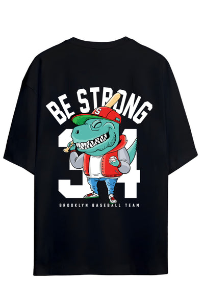 DİNO Tasarım Serisi "BE STRONG BROOKLYN" Yazılı Dinazor Sırt Baskılı Pamuklu Unisex Tişört