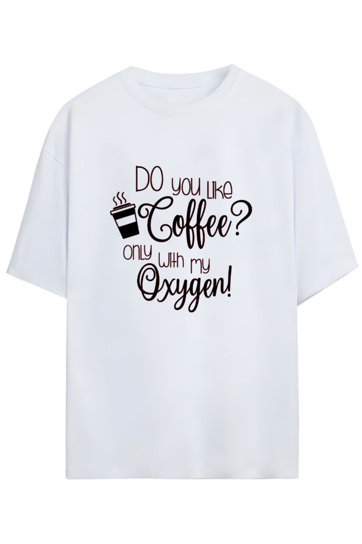 Beyaz Gilmore Girls Tasarım Serisi "Do You Like Coffee? Only With My Oxygen" Yazılı Baskılı Pamuklu Unisex Tişört - 17