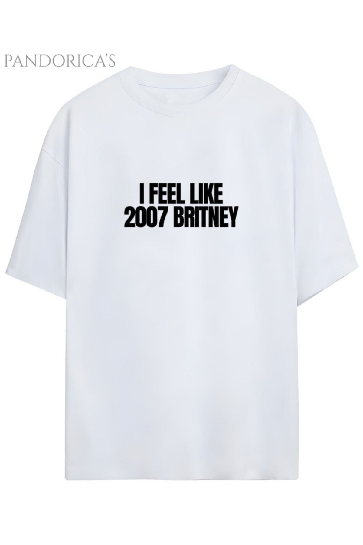Britney Spears Tasarım Serisi "I Feel Like 2007 Britney" Yazılı Baskılı Unisex Tişört