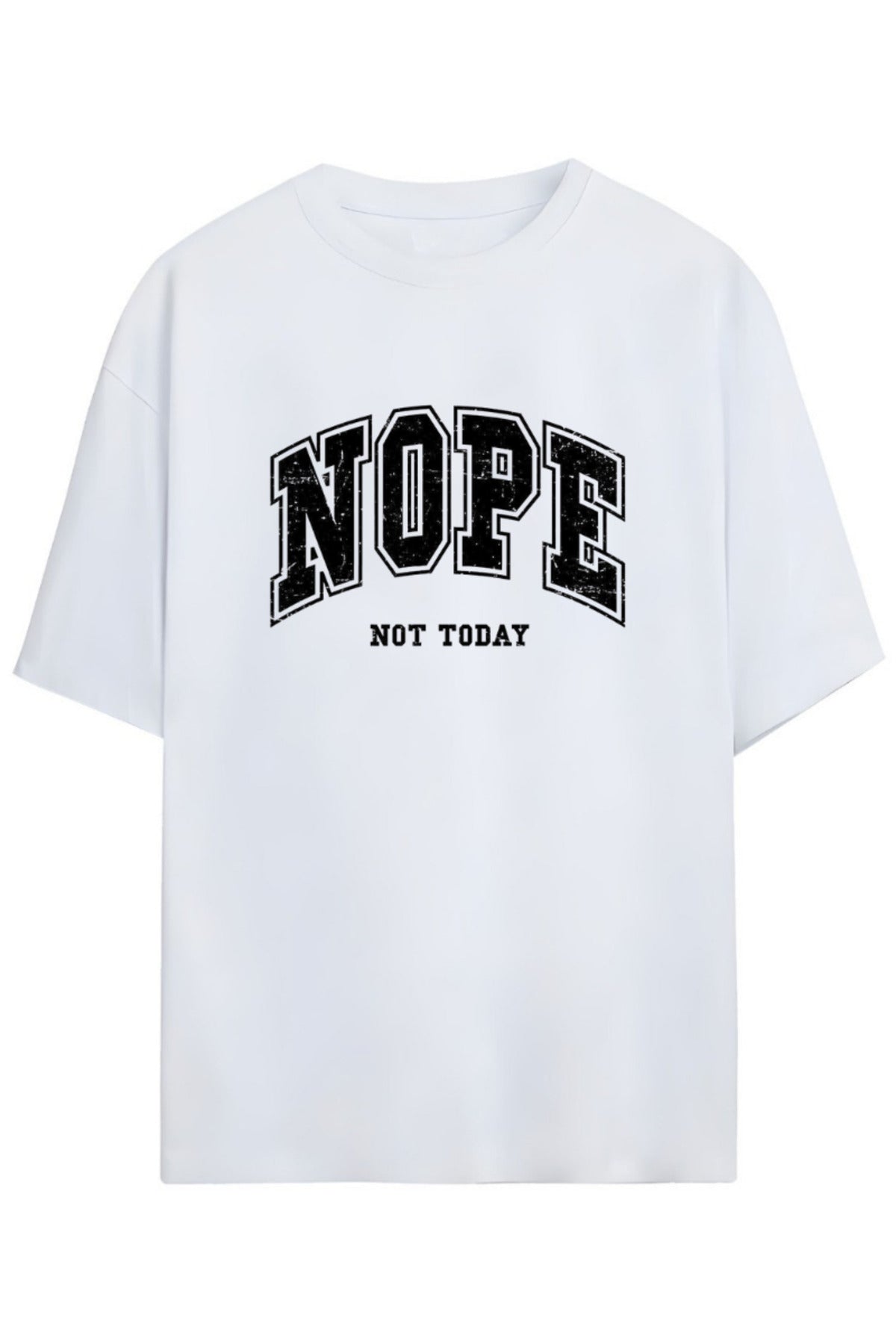 Nope Not Today Yazılı Unisex Pamuklu T-Shirt