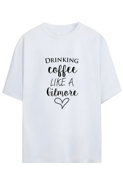 Gilmore Girls Tasarım Serisi "I Drink Coffee Like a Gilmore Girl" Yazılı Kahve Baskılı Pamuklu Unisex Tişört