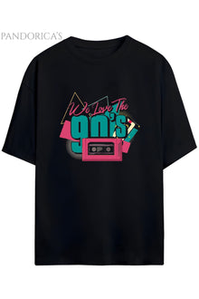 Pandorica's 90lar "WE LOVE 90'S" Yazılı Baskılı Retro Tasarım Serisi Unisex Pamuklu Tişört
