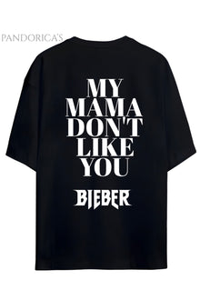 JUSTIN BIEBER "MY MAMA DOESN'T LIKE YOU" YAZILI SIRT BASKILI PAMUKLU UNISEX TİŞÖRT