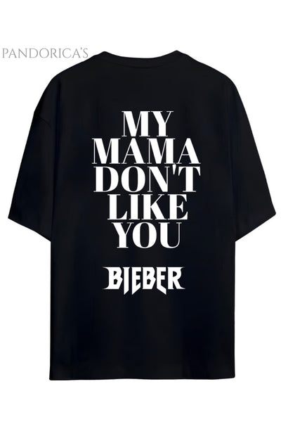 JUSTIN BIEBER "MY MAMA DOESN'T LIKE YOU" YAZILI SIRT BASKILI PAMUKLU UNISEX TİŞÖRT