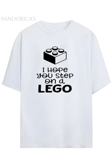 Pandorica's Komik Lego Tasarim Baskılı I Hope You Step On Lego Yazılı Unisex Pamuklu T-shirt