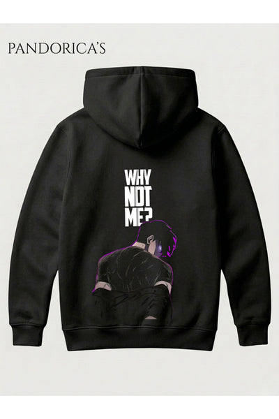 SOLO LEVELING ANİME SUNG JINWOO Tasarımı"WHY NOT ME?" İkonik Replik Yazılı SIRT Baskılı Unisex Kapüşonlu Pamuklu Sweatshirt Hoodie