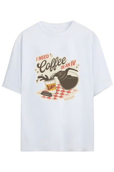 Gilmore Girls Tasarım Serisi "I Need Coffee In Iv" Yazılı Baskılı Pamuklu Unisex Tişört