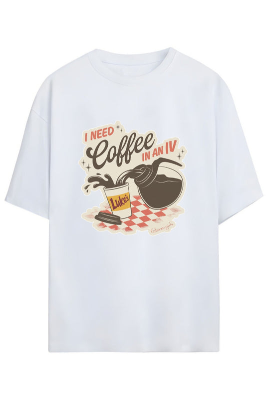 Gilmore Girls Tasarım Serisi "I Need Coffee In Iv" Yazılı Baskılı Pamuklu Unisex Tişört