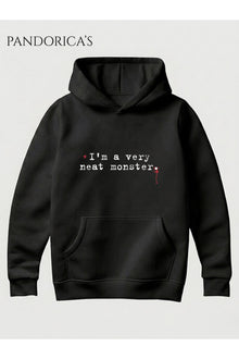 DEXTER Tasarımı " I'M A NEAT MONSTER " İkonik Replik Yazılı Baskılı Unisex Kapüşonlu Pamuklu Sweatshirt Hoodie