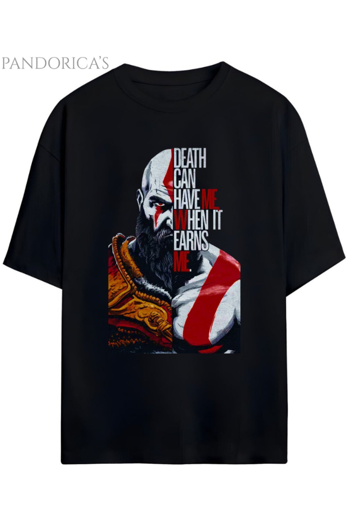 God Of War Tasarım Serisi Kratos "Death Can Have Me When It Earn Me" Yazılı Baskılı Unisex Tişört