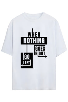 Go Left İronık Tasarım Unisex Pamuklu T-shirt